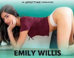 ADULT TIME  Emily WIllis COMP, Internal cumshot &